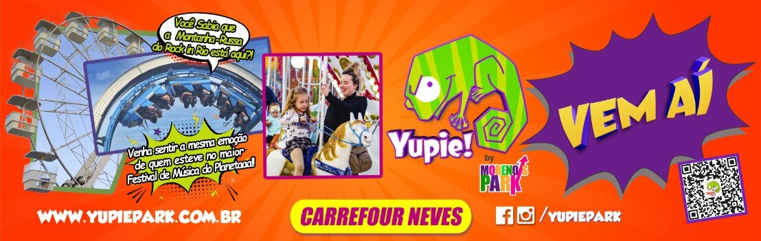 Yupie by Moreno's Park em São Gonçalo, no Carrefour Neves!